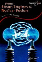 From Steam Engines to Nuclear Fusion: Discovering Energy 1403495548 Book Cover