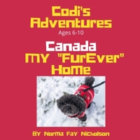 CODI'S ADVENTURES: CANADA My "FurEver" Home B08VX175B3 Book Cover