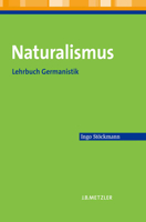 Naturalismus: Lehrbuch Germanistik 3476022579 Book Cover