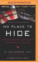 No Place to Hide: A Brain Surgeon's Long Journey Home from the Iraq War 0310338034 Book Cover