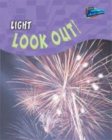 Light: Look Out! 1410915514 Book Cover