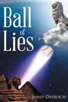 Ball of Lies 1662425821 Book Cover