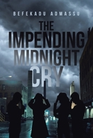 The Impending Midnight Cry 109800244X Book Cover