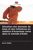 Situation des données de base et des initiatives en matière d'économie verte dans le woreda d'Estie (French Edition) 6208506794 Book Cover