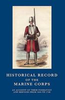 Historical Record of the Marine Corps 1664-1748 1845748069 Book Cover