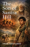 The Son of Santra Hill 1645608387 Book Cover