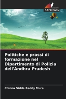 Politiche e prassi di formazione nel Dipartimento di Polizia dell'Andhra Pradesh (Italian Edition) 6209944884 Book Cover