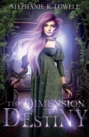 The Dimension to Destiny B0DPY3K1CW Book Cover