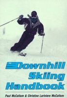 The Downhill Skiing Handbook 1558702547 Book Cover