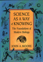 Science as a Way of Knowing: The Foundations of Modern Biology 0674794826 Book Cover