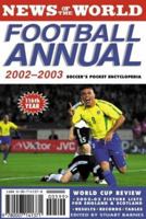 News of the World Football Annual 2002-2003: Soccer's Pocket Encyclopedia 0007141378 Book Cover