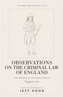 Observations on the Criminal Law of England (The Abolition Classics) B0HGNPB7CM Book Cover