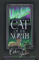 Cat of the North and Other Tales 1039164897 Book Cover