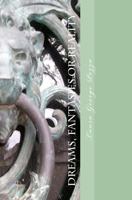 Dreams, Fantasies or Reality 1463728859 Book Cover