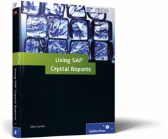 Using Crystal Reports with SAP 1592293271 Book Cover