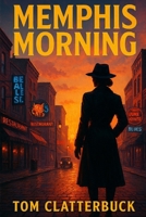 Memphis Morning B0GJDDV6DT Book Cover