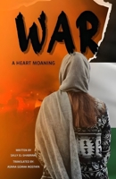 War: A Heart Moaning 1300959959 Book Cover