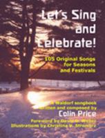 Let's Sing and Celebrate: 105 Original Songs for Seasons and Festivals 0972091394 Book Cover