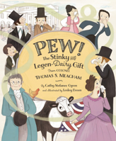 PEW!: The Stinky And Legen-dairy Gift from Colonel Thomas S. Meacham 153411193X Book Cover