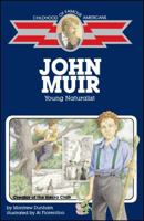John Muir: Young Naturalist (Childhood of Famous Americans) 068981996X Book Cover