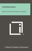 Inspirations: Radio Talks and Travel Sketches 1258397684 Book Cover