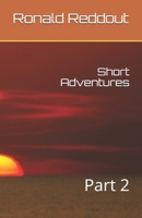 Short Adventures: Part 2 1659669979 Book Cover