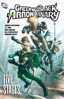 Green Arrow and Black Canary, Vol. 6: Five Stages 1401228984 Book Cover