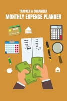 Monthly Expense Tracker and Organizer: Daily Record about Personal Cash Management (Cost, Spending, Expenses). Ideal for Travel Cost, Family Trip 1654426490 Book Cover