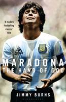 Hand of God: The Life of Diego Maradona, Soccer's Fallen Star 1585742422 Book Cover