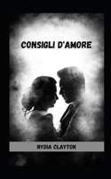 Consigli d'Amore B0BV49MJ1J Book Cover