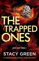 The Trapped Ones: An absolutely gripping and heart-racing crime thriller 1803143541 Book Cover