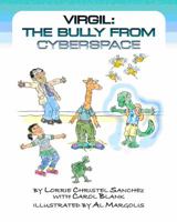 Virgil, The Bully From Cyberspace 0989133834 Book Cover