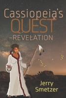 Cassiopeia's Quest - Revelation 173266563X Book Cover