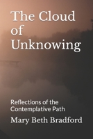 The Cloud of Unknowing: Reflections of the Contemplative Path B0BW3BDHM3 Book Cover