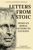Letters from a Stoic: Seneca’s Moral Letters to Lucilius 9355223749 Book Cover