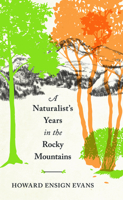 A Naturalist's Years in the Rocky Mountains 1555663109 Book Cover
