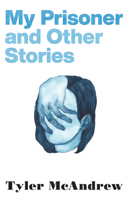 My Prisoner and Other Stories (The Journal Non/Fiction Prize) 0814259510 Book Cover