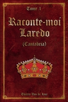 Raconte-moi LAREDO (Cantabria) - Tome 1 - (French Edition) B085RS9NSB Book Cover