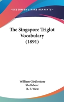 The Singapore Triglot Vocabulary 1377396738 Book Cover