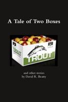 A Tale of Two Boxes 1257759191 Book Cover