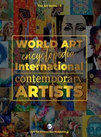 WORLD ART (Edition 6): ENCYCLOPEDIA OF INTERNATIONAL CONTEMPORARY ARTISTS B0CKL48945 Book Cover