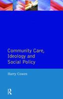 Community Care, Ideology and Social Policy 1138467154 Book Cover