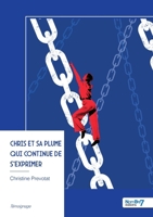Chris et sa plume qui continue de s'exprimer (French Edition) B0G3P5V7PJ Book Cover