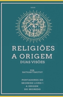 RELIGIÕES A ORIGEM: A origem do Segredo Livro 1 B0CH2B1KQ4 Book Cover