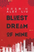 Bluest Dream of Mine 1528921186 Book Cover
