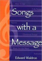 Songs with a Message 1577363221 Book Cover