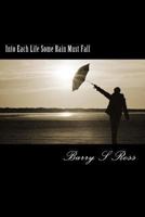 Into Each Life Some Rain Must Fall: "Facing Adversity" 1490950923 Book Cover