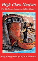 High Class Natives, The Ballroom Dancers & Mbira Players 1965398030 Book Cover