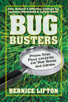Bug Busters: Poison-free Pest Controls for your Home and Garden 0895294516 Book Cover