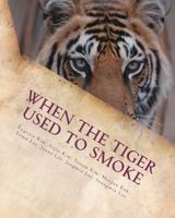 When the Tiger Used to Smoke: A Taste of Korean Folklore 1479182516 Book Cover